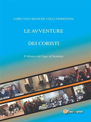 cover image of Le avventure dei coristi 1--Il mistero del sugo di scimmia